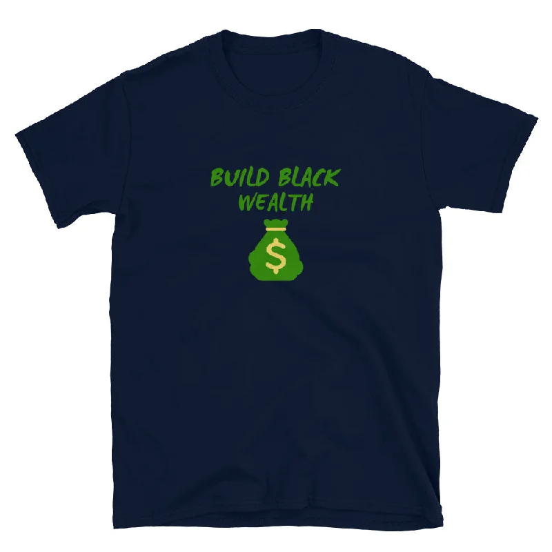 high-quality men’s short sleeve shirts -Build Black Wealth T-Shirt