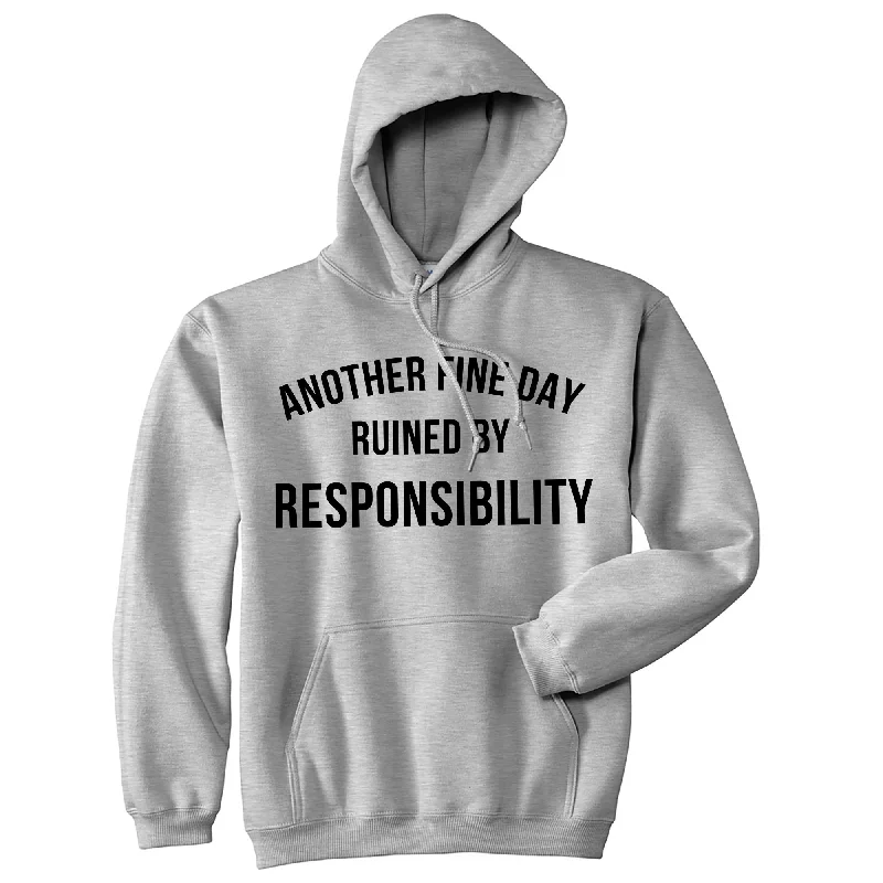 Men’s slim sport pullover-Another Fine Day Ruined By Responsibility Unisex Hoodie Funny Adulting Obligation Joke Hooded Sweatshirt