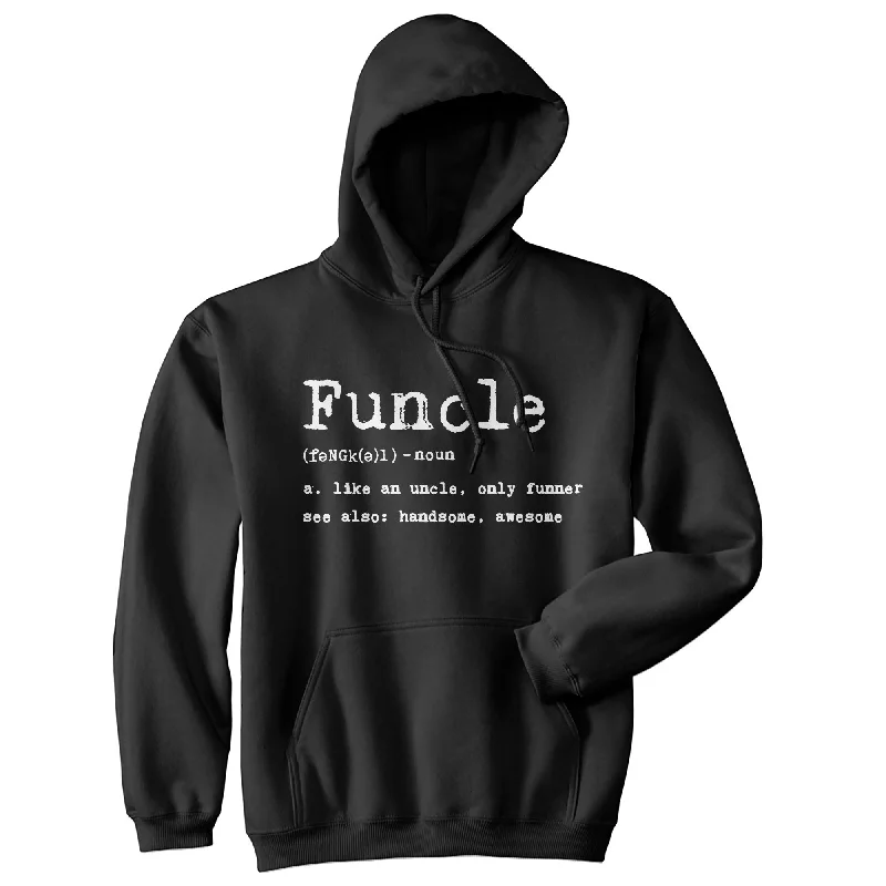 Men’s comfy travel pullover-Funcle Definition Hoodie Funny Fun Uncle Family Graphic Novelty Sweatshirt