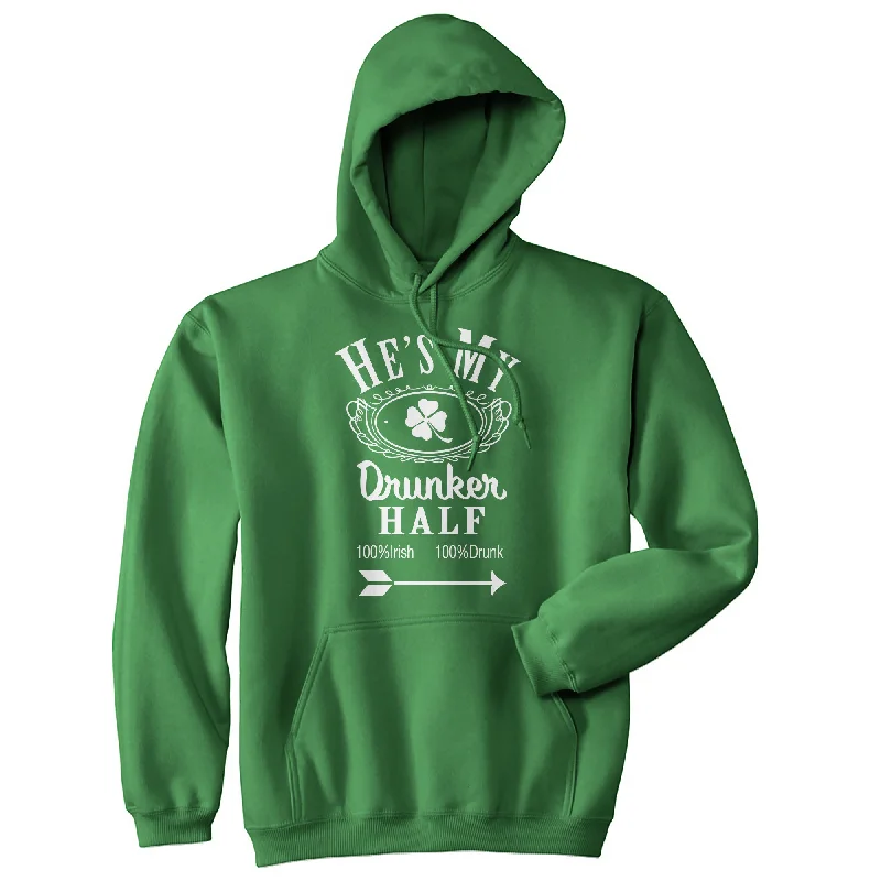 Men’s comfy gym hoodie-Hes My Drunker Half Unisex Hoodie Funny St Patricks Day Sweatshirt