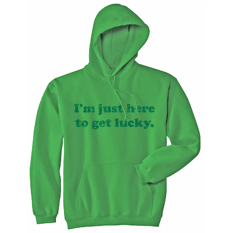 Hoodie for evening strolls men-I'm Just Here To Get Lucky Hoodie