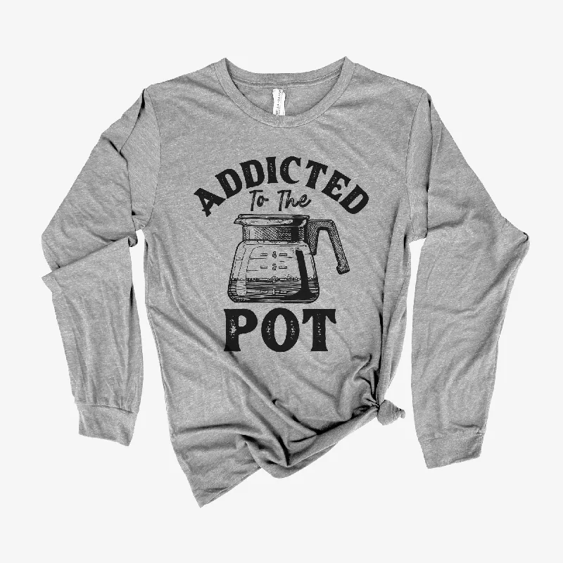 trendy short sleeve shirts with bold graphics -Addicted To The Pot Coffee Lover Long Sleeve *UNISEX FIT*